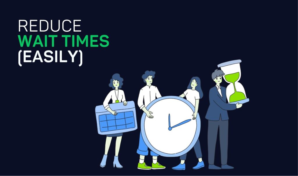 reduce waiting time in business
